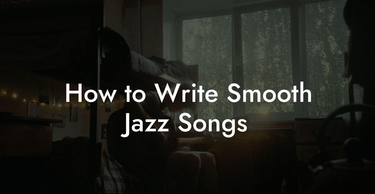 How to Write Smooth Jazz Songs