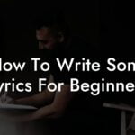 how to write song lyrics for beginners lyric assistant