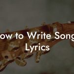 How to Write Songo Lyrics