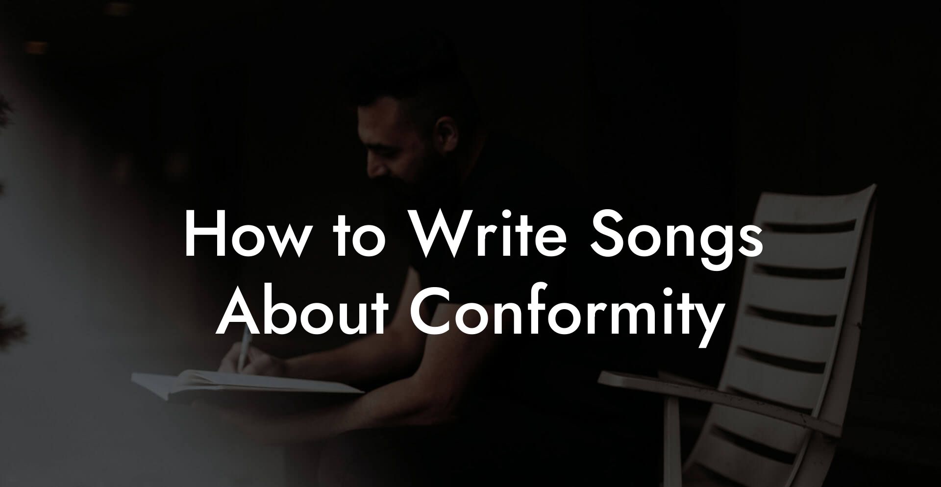 How to Write Songs About Conformity