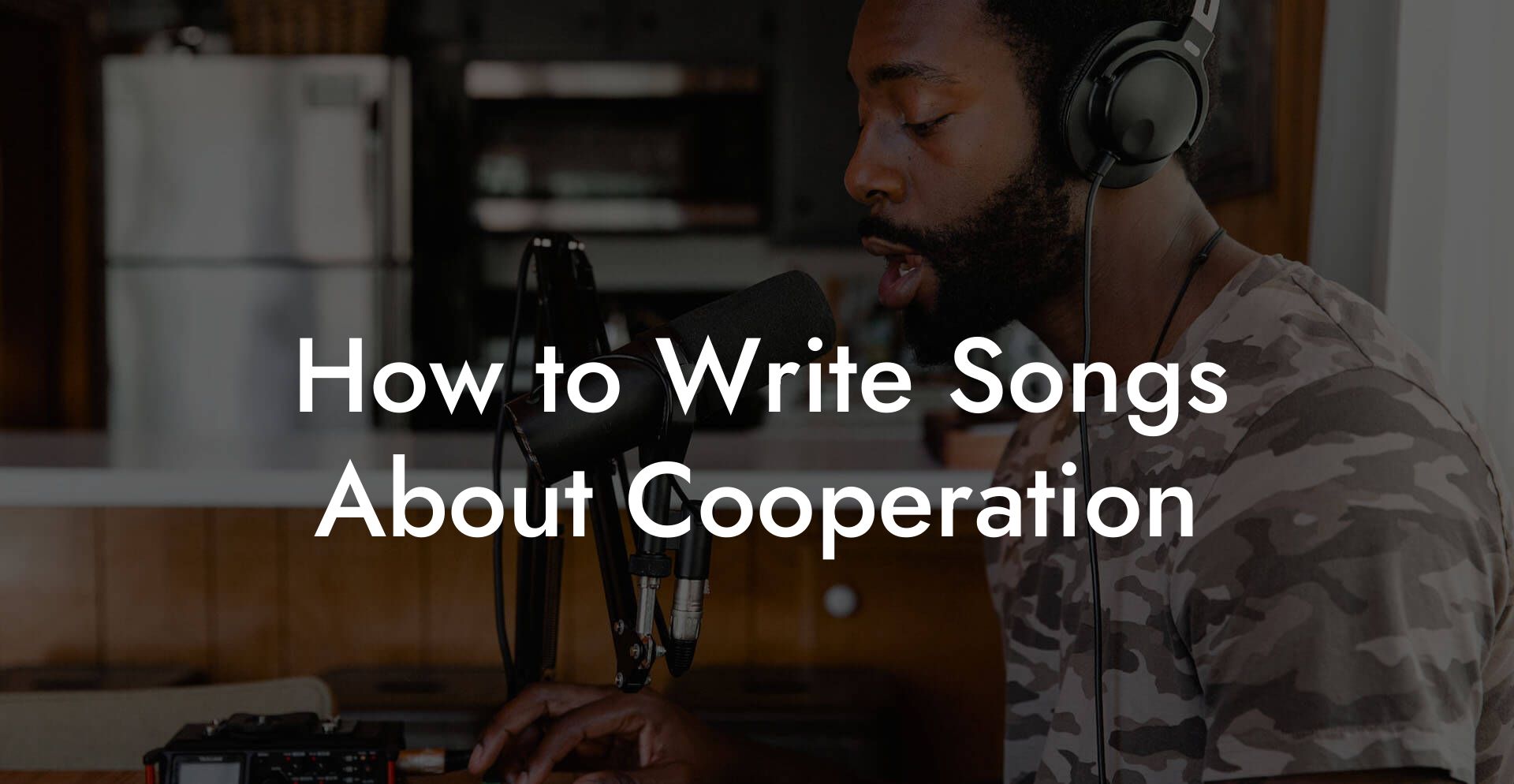 How to Write Songs About Cooperation