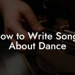 How to Write Songs About Dance