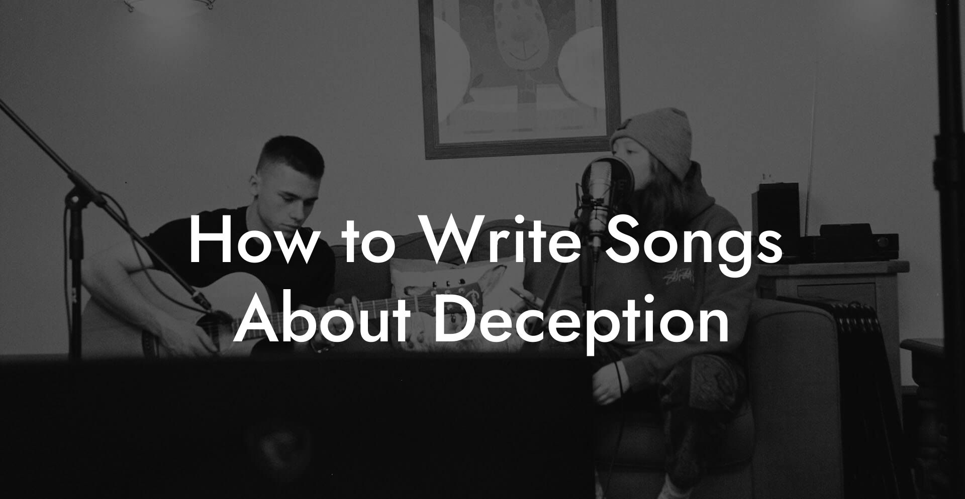 How to Write Songs About Deception