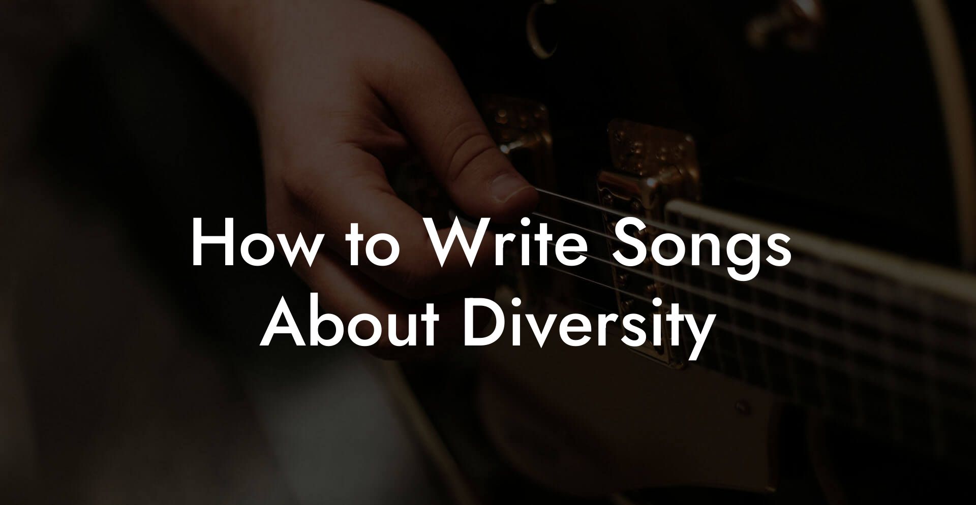 How to Write Songs About Diversity