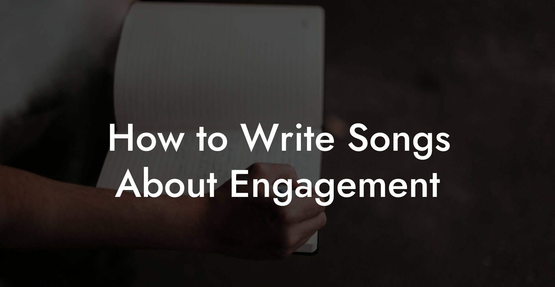 How to Write Songs About Engagement