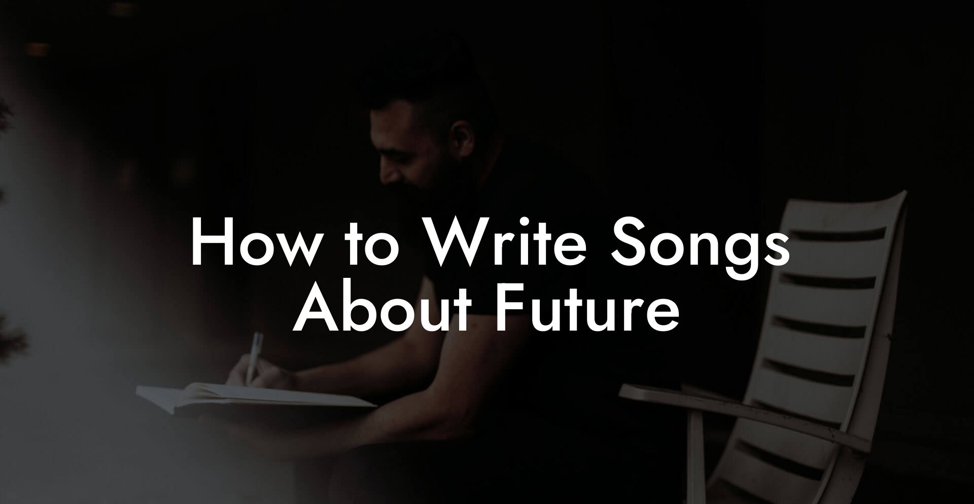 How to Write Songs About Future