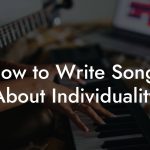 How to Write Songs About Individuality