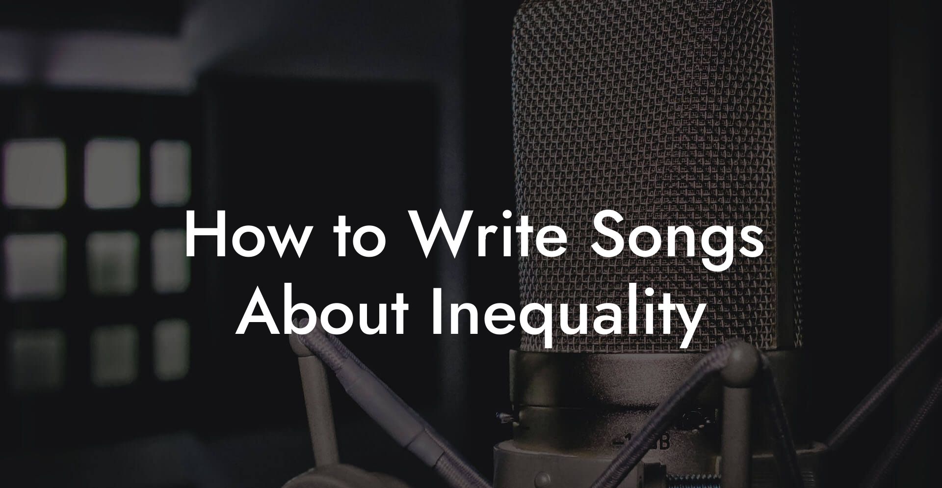 How to Write Songs About Inequality