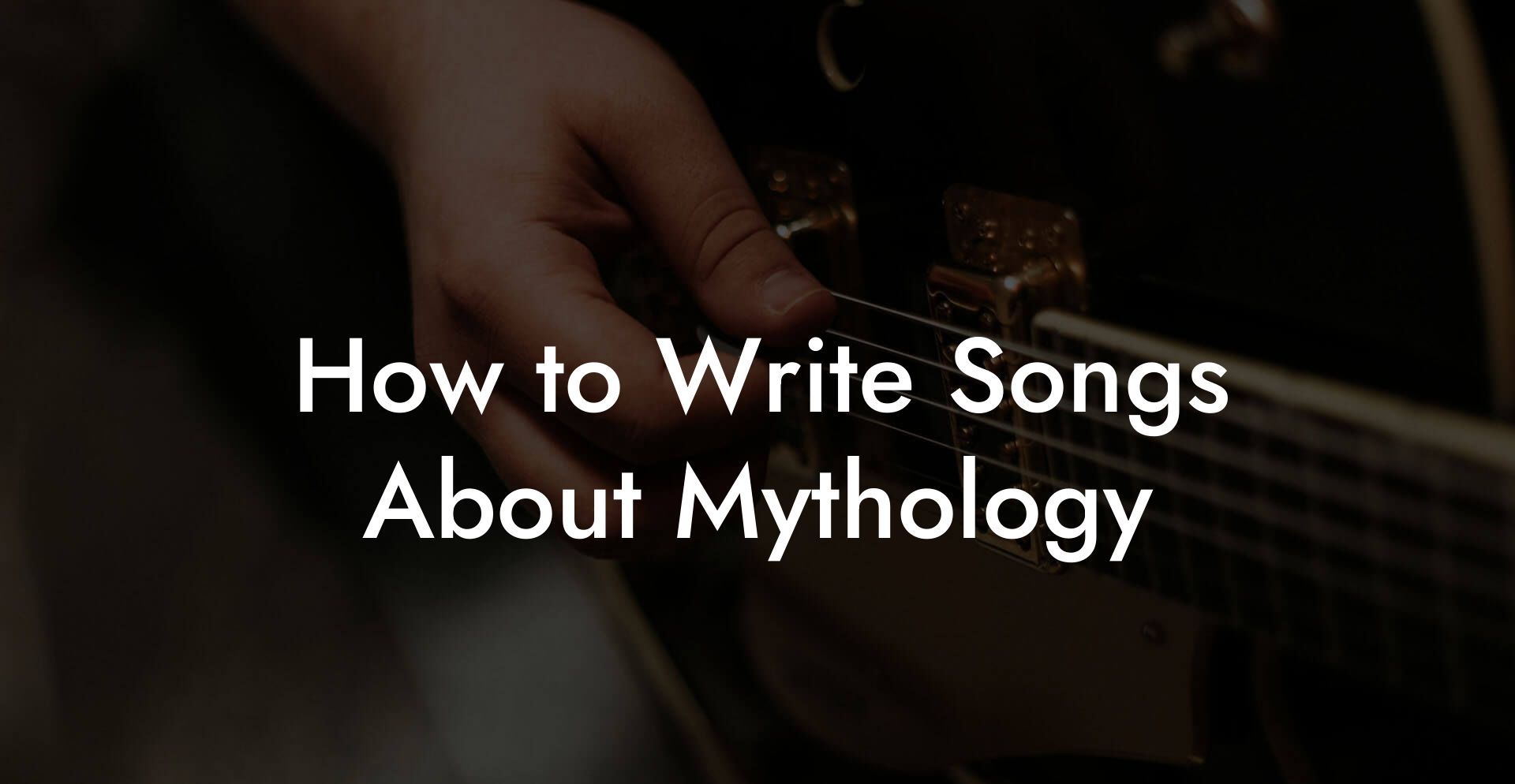 How to Write Songs About Mythology