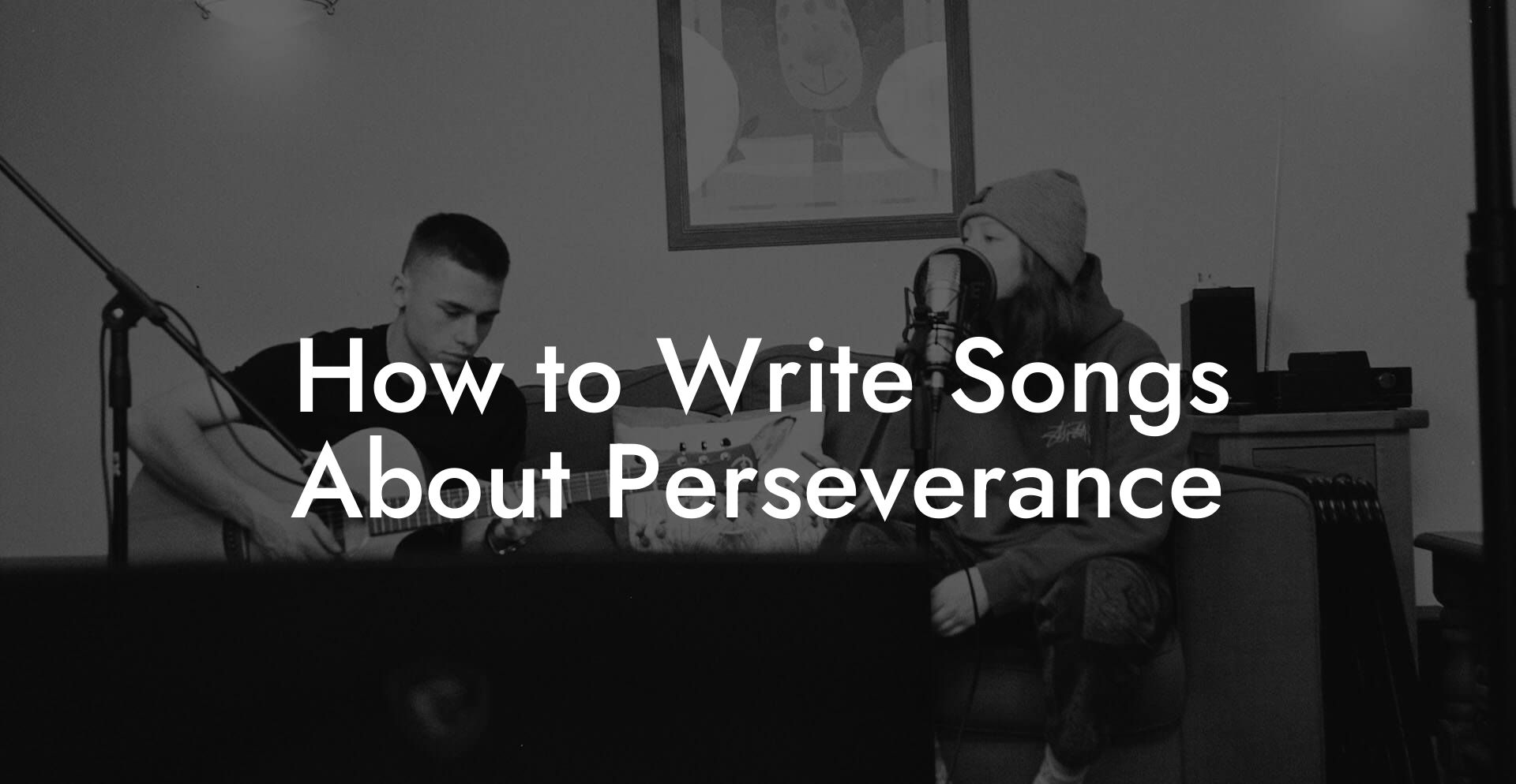 How to Write Songs About Perseverance