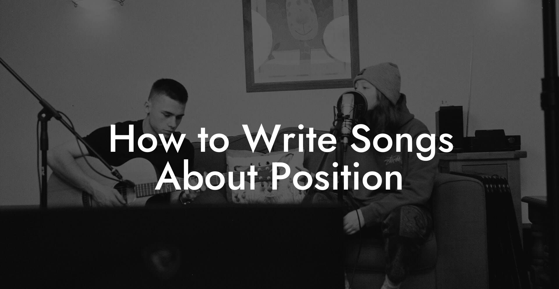 How to Write Songs About Position