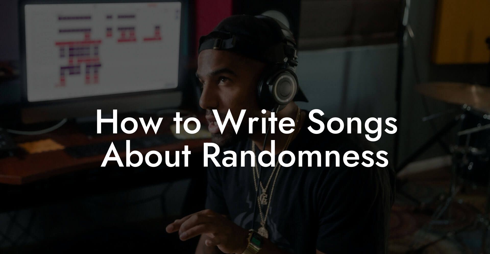 How to Write Songs About Randomness