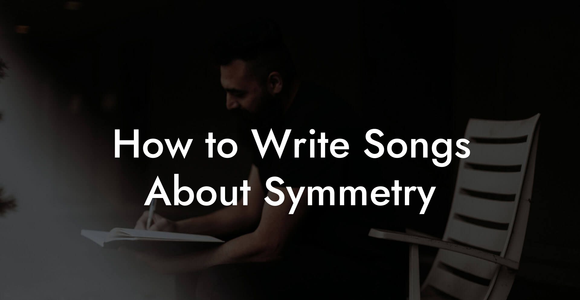 How to Write Songs About Symmetry