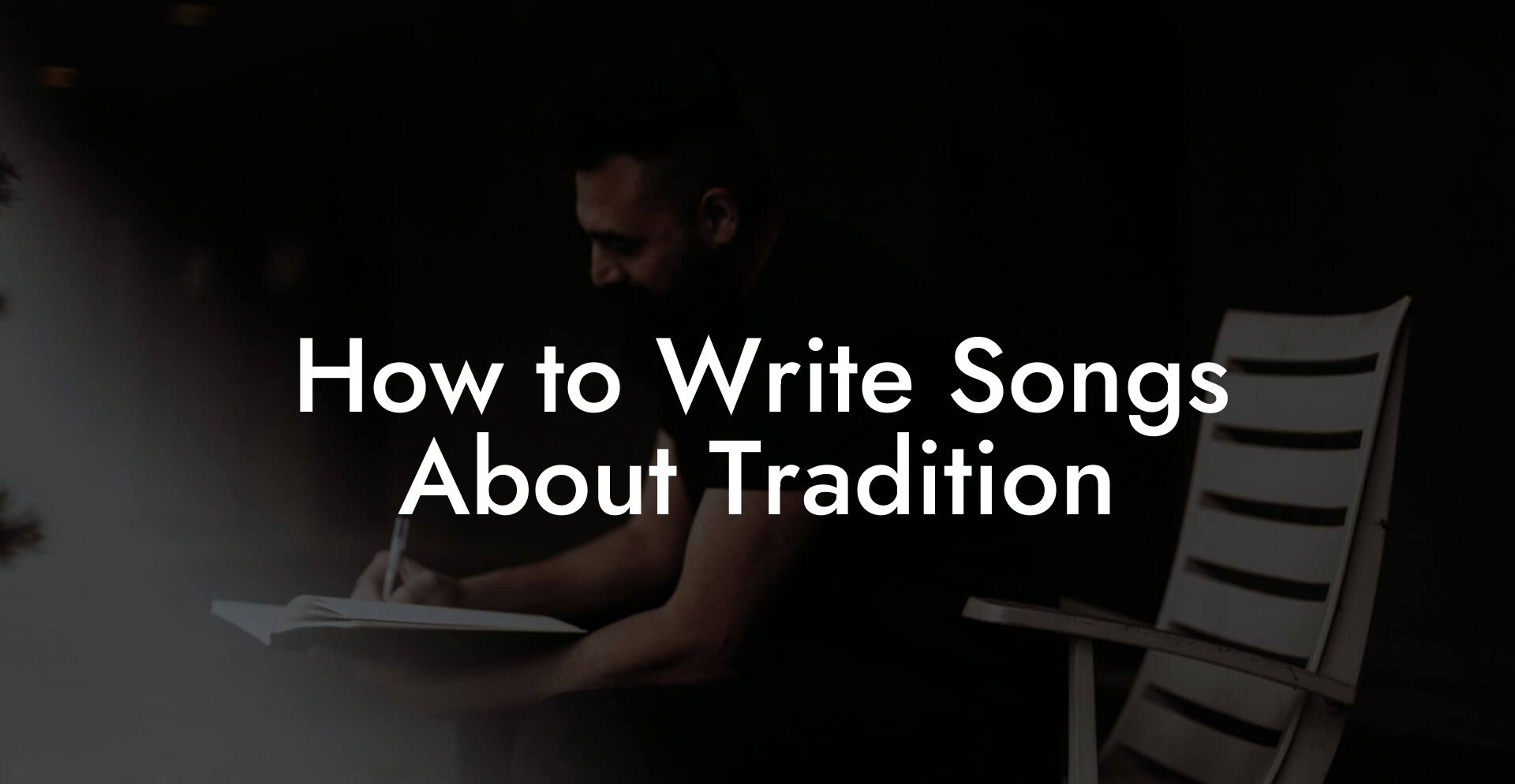 How to Write Songs About Tradition