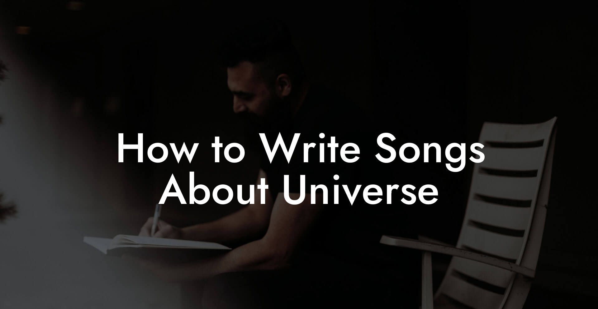 How to Write Songs About Universe