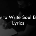 How to Write Soul Blues Lyrics