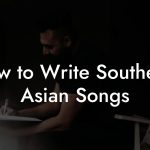How to Write Southeast Asian Songs