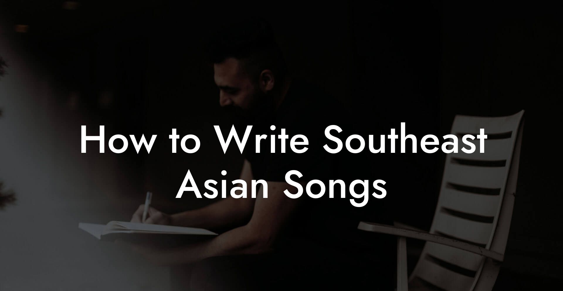 How to Write Southeast Asian Songs