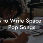 How to Write Space Age Pop Songs