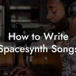 How to Write Spacesynth Songs
