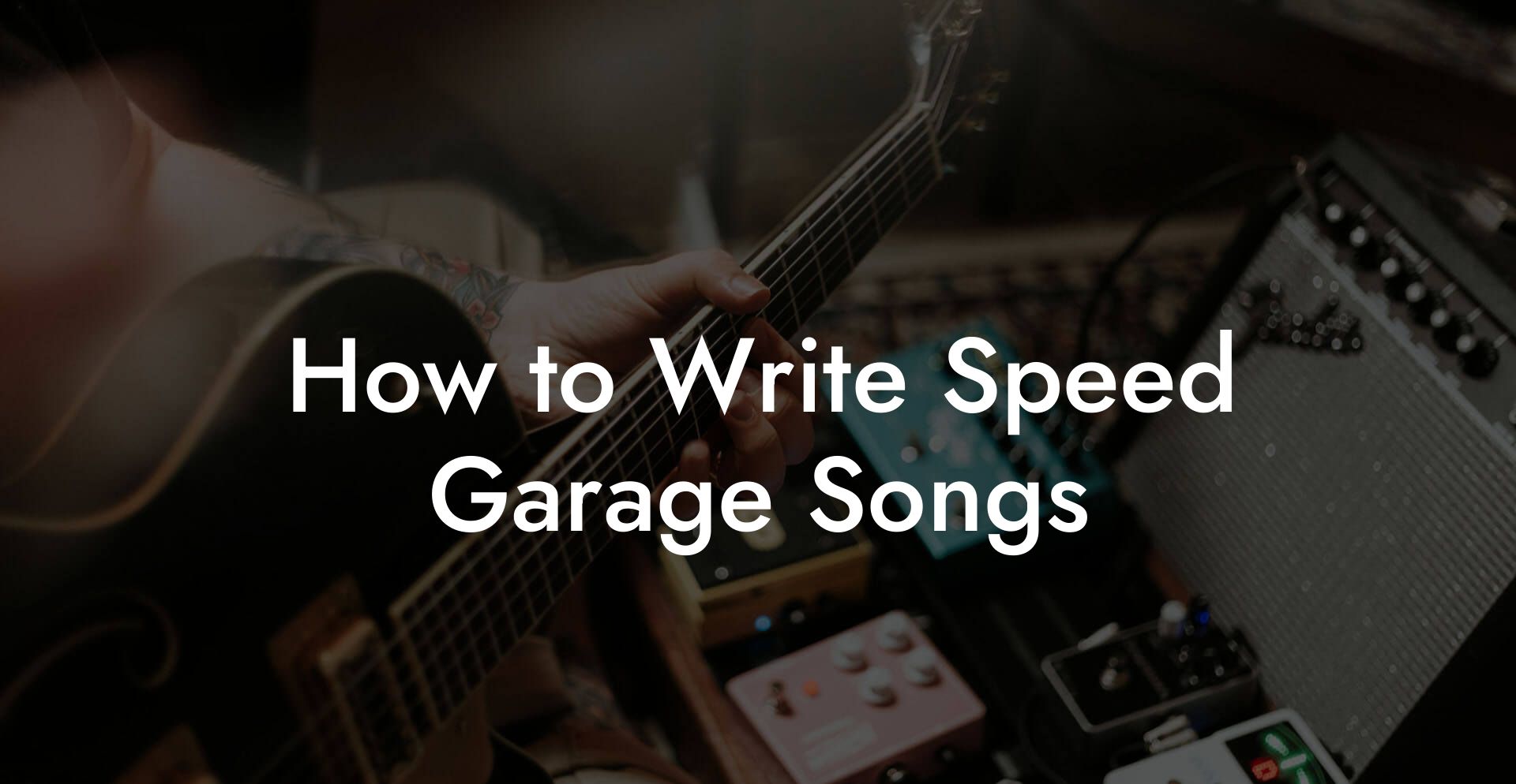 How to Write Speed Garage Songs