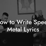 How to Write Speed Metal Lyrics