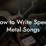 How to Write Speed Metal Songs