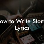 How to Write Stomp Lyrics
