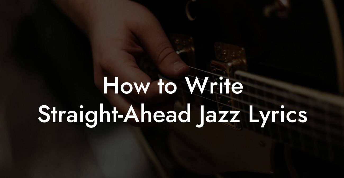 How to Write Straight-Ahead Jazz Lyrics