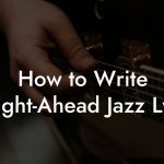 How to Write Straight-Ahead Jazz Lyrics