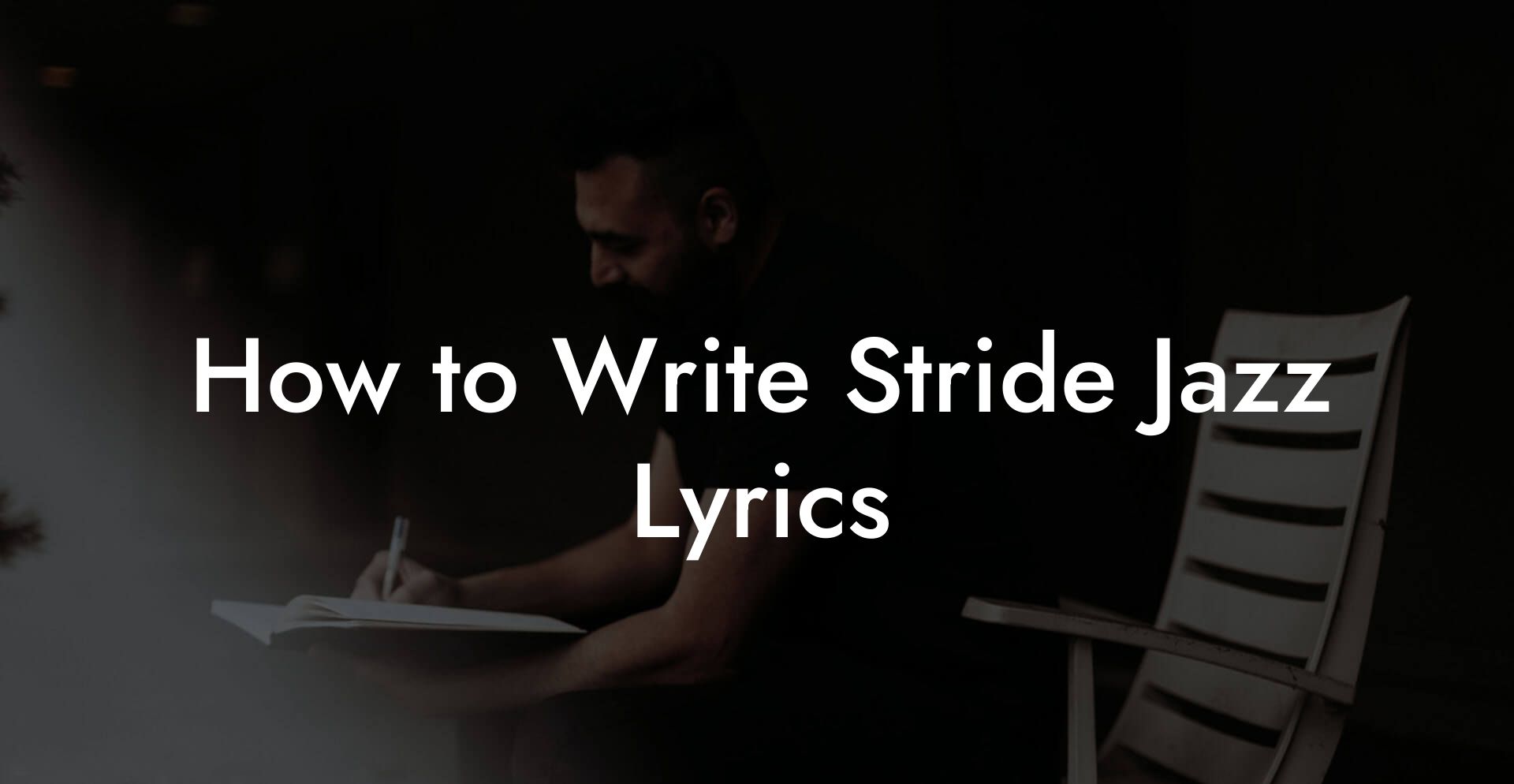 How to Write Stride Jazz Lyrics