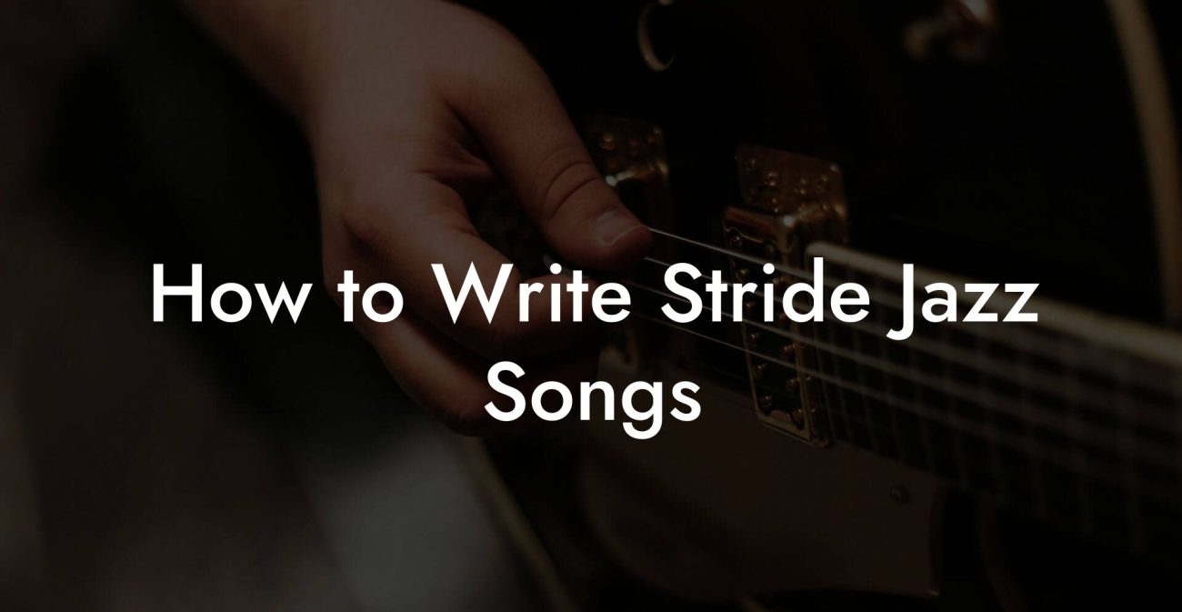 How to Write Stride Jazz Songs