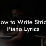 How to Write Stride Piano Lyrics