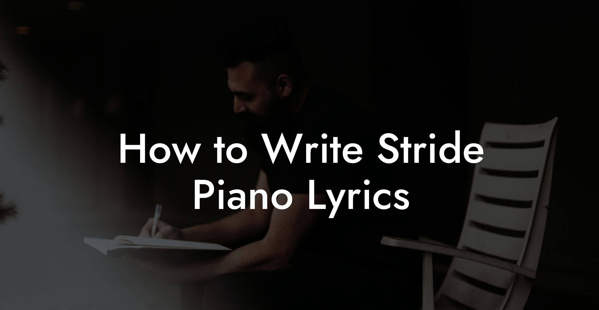 How to Write Stride Piano Lyrics