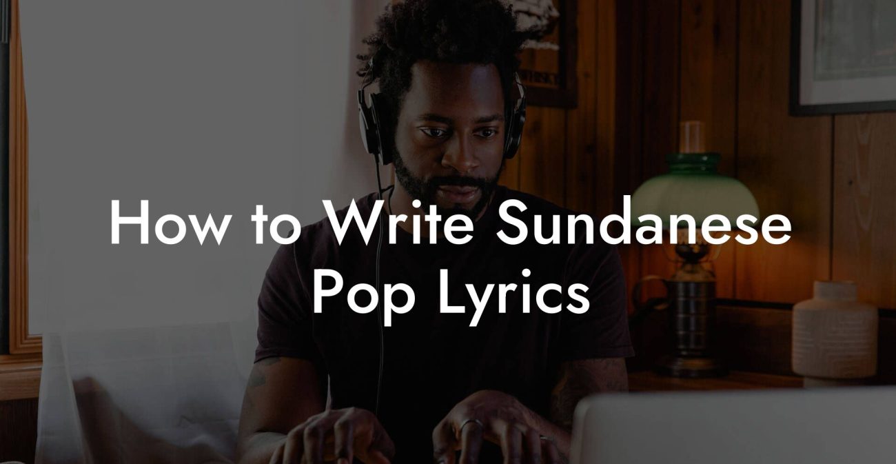 How to Write Sundanese Pop Lyrics