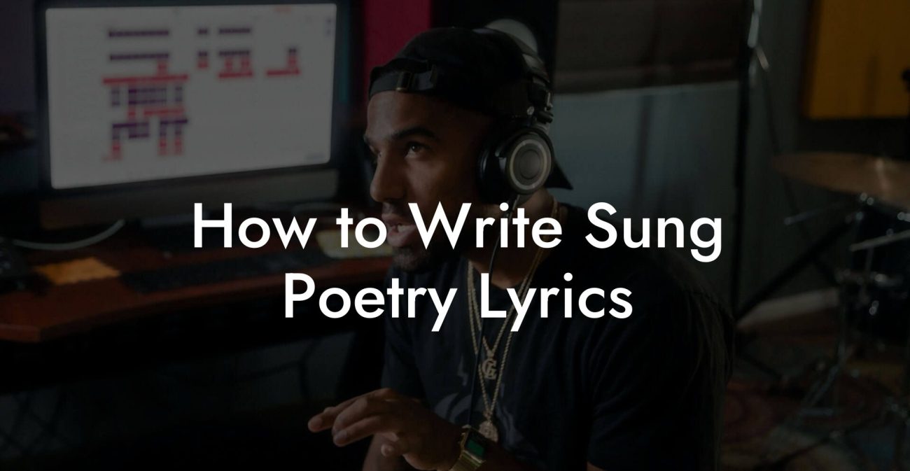 How to Write Sung Poetry Lyrics