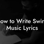How to Write Swing Music Lyrics