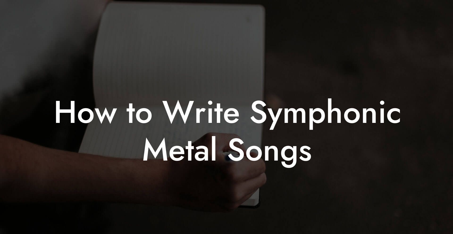 How to Write Symphonic Metal Songs