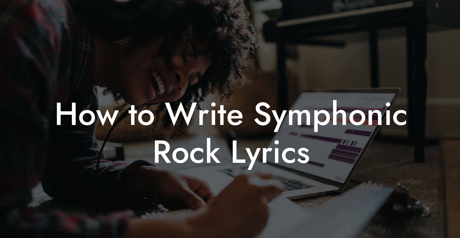 How to Write Symphonic Rock Lyrics