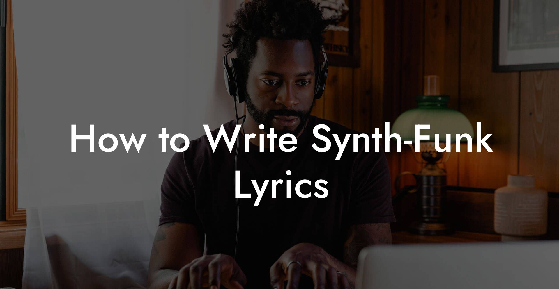 How to Write Synth-Funk Lyrics