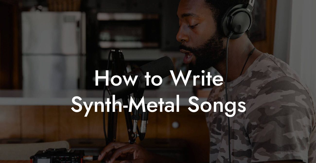 How to Write Synth-Metal Songs