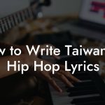 How to Write Taiwanese Hip Hop Lyrics