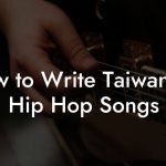 How to Write Taiwanese Hip Hop Songs