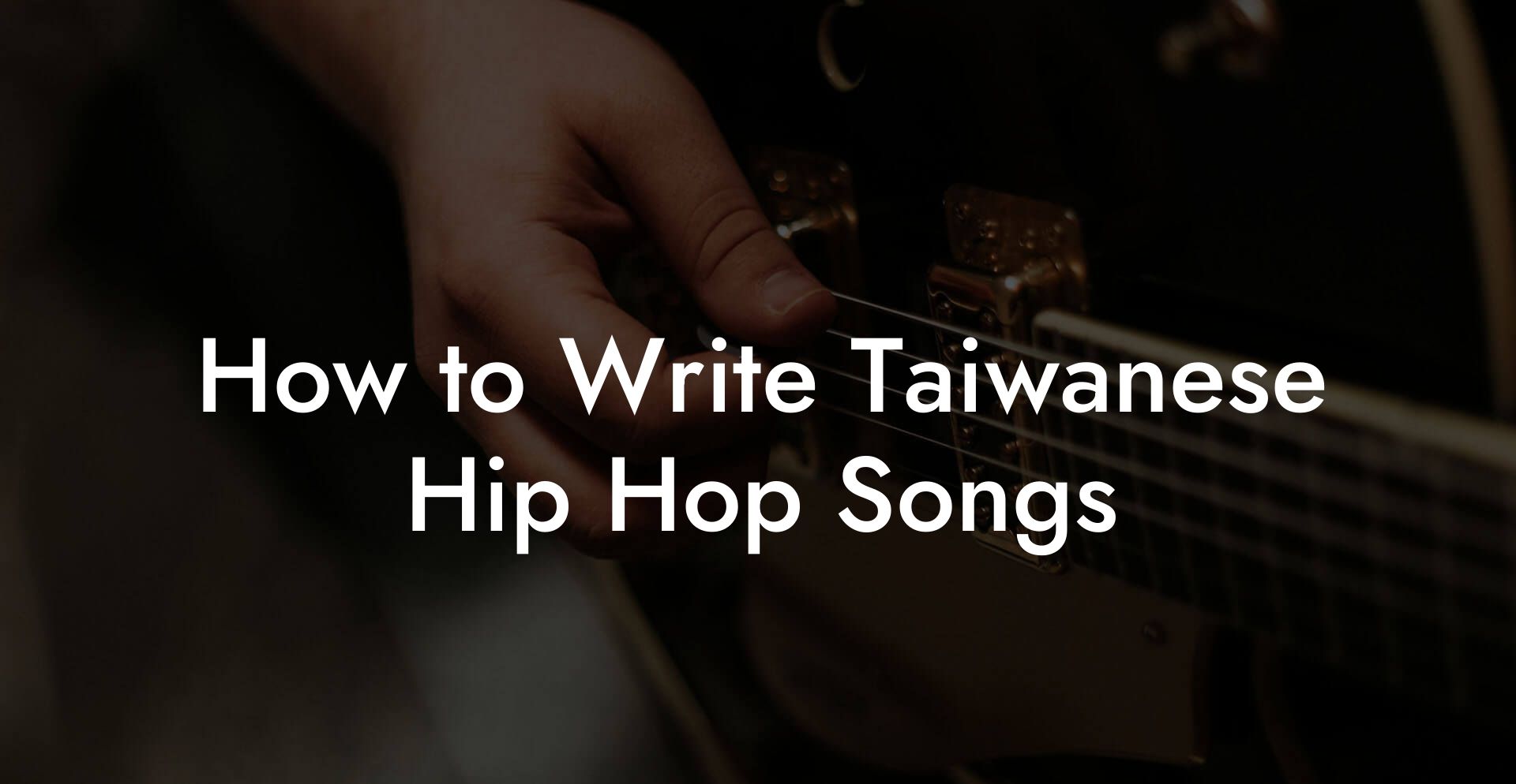 How to Write Taiwanese Hip Hop Songs