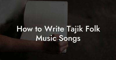 How to Write Tajik Folk Music Songs