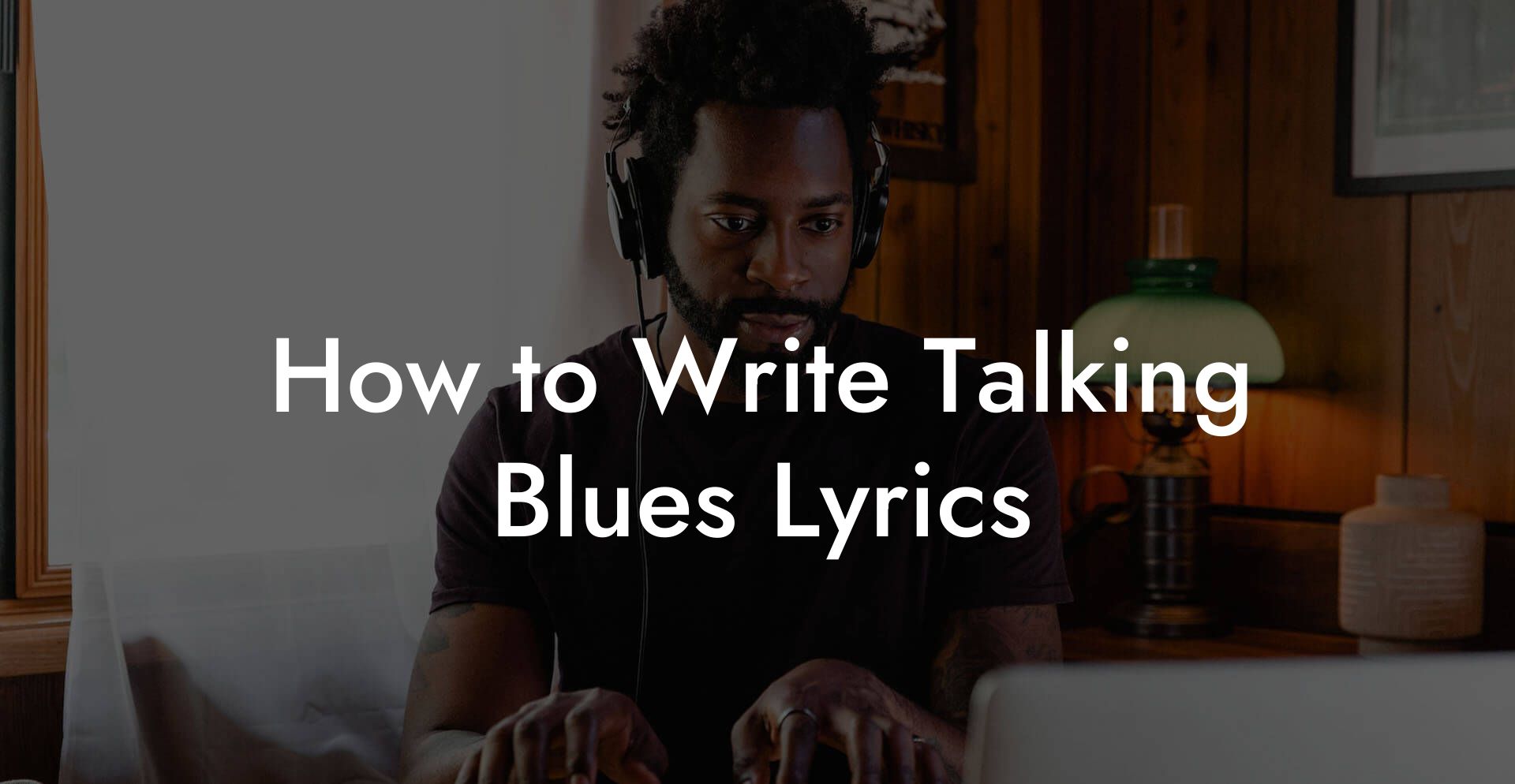 How to Write Talking Blues Lyrics