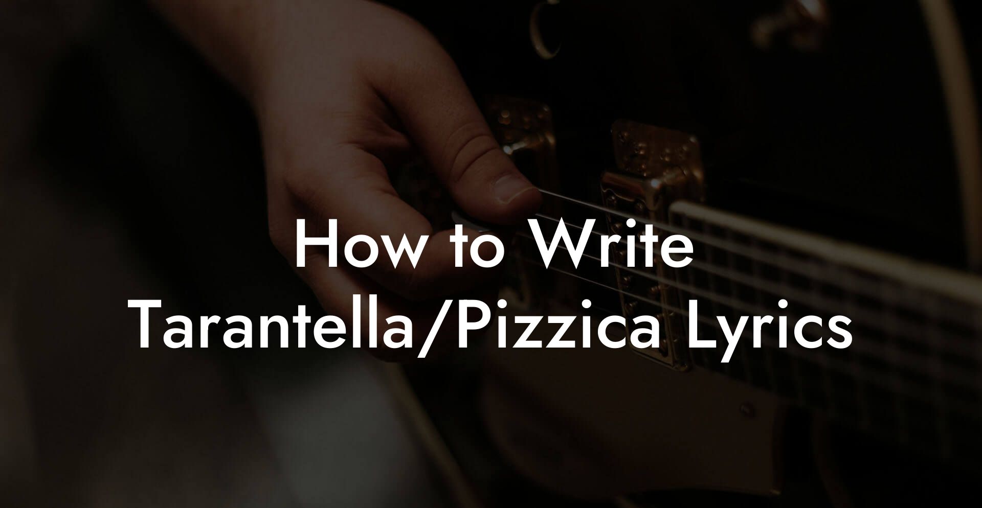 How to Write Tarantella/Pizzica Lyrics