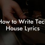 How to Write Tech House Lyrics
