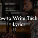 How to Write Techno Lyrics