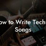 How to Write Techno Songs